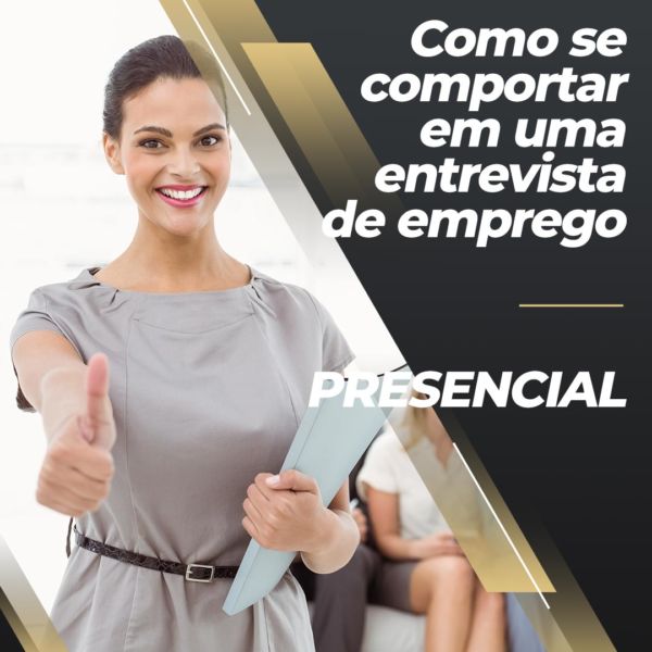 Treinamento de Empregabilidade - Como se comportar em uma entrevista de emprego (Presencial)